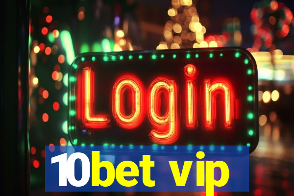 10bet vip